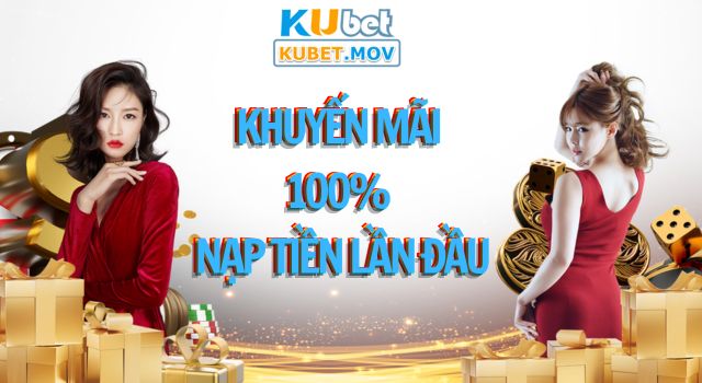 Khuyến mãi 100% cho người chơi nạp tiền lần đầu