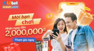 khuyến mại KUBET giới thiệu bạn mới